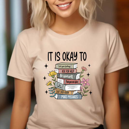 It's okay To -Self Love tshirt